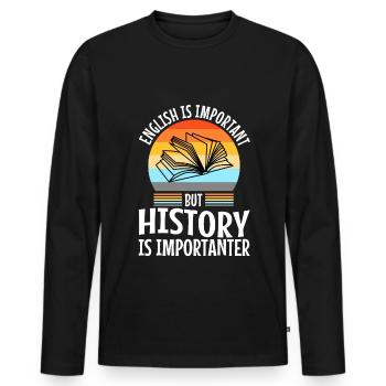 English is important but history is importanter - Men's Premium Organic Long Sleeve Shirt - black - Front - Nico (187cm)