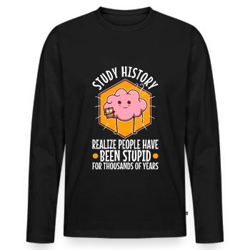 Study history realize people have been stupid for - Männer Premium Bio Langarmshirt - Schwarz - Vorne - Nico (187cm)