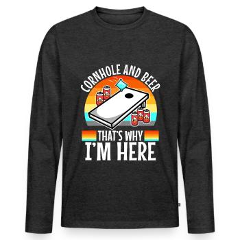 Cornhole and beer thats why im here - Men's Premium Organic Long Sleeve Shirt - heather anthracite - Front - Nico (187cm)