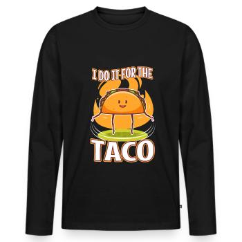I do it for the Tacos - Men's Premium Organic Long Sleeve Shirt - black - Front - Nico (187cm)