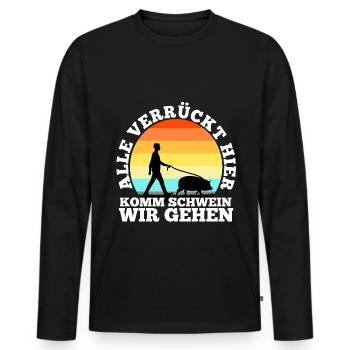 Alle verrückt hier komm Schwein wir gehen - Männer Premium Bio Langarmshirt - Schwarz - Vorne - Nico (187cm)