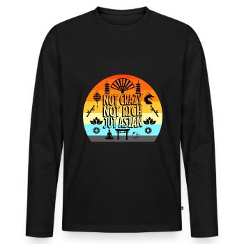 Not Crazy Not Rich Just Asian - Men's Premium Organic Long Sleeve Shirt - black - Front - Nico (187cm)