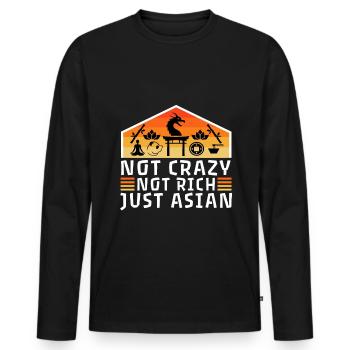 Not Crazy Not Rich Just Asian - Men's Premium Organic Long Sleeve Shirt - black - Front - Nico (187cm)