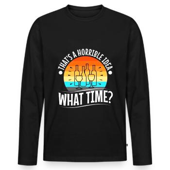 That's a horrible idea what time - Männer Premium Bio Langarmshirt - Schwarz - Vorne - Nico (187cm)
