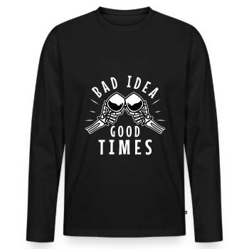Bad idea good times - Men's Premium Organic Long Sleeve Shirt - black - Front - Nico (187cm)