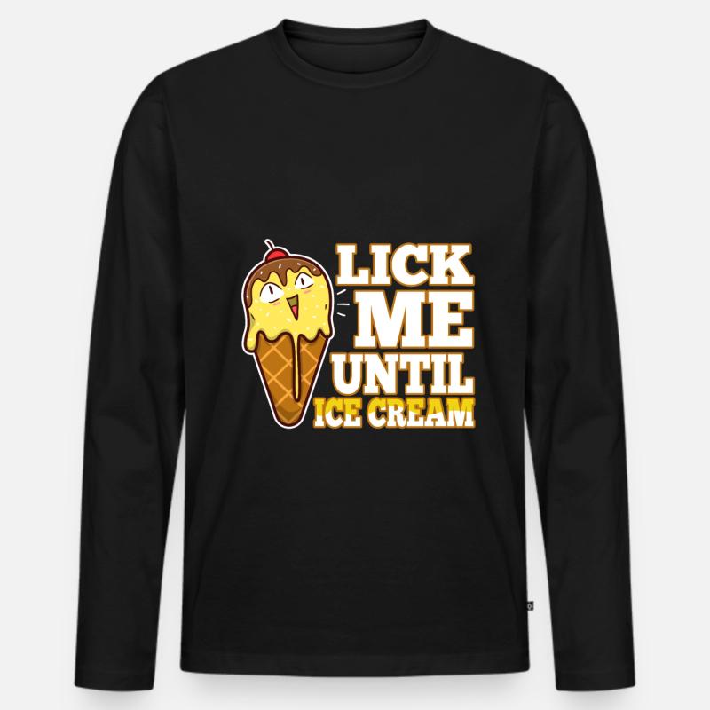 Lick Me Until Ice Cream - Männer Premium Bio Langarmshirt - Schwarz