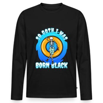 So Goth I Was Born Black - Männer Premium Bio Langarmshirt - Schwarz - Vorne - Nico (187cm)