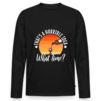 That's a horrible idea what time - Männer Premium Bio Langarmshirt - Schwarz - Vorne - Nico (187cm)