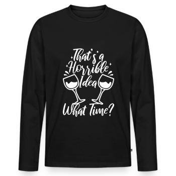 That's a horrible idea what time - Männer Premium Bio Langarmshirt - Schwarz - Vorne - Nico (187cm)