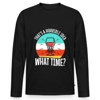 That's a horrible idea what time - Männer Premium Bio Langarmshirt - Schwarz - Vorne - Nico (187cm)