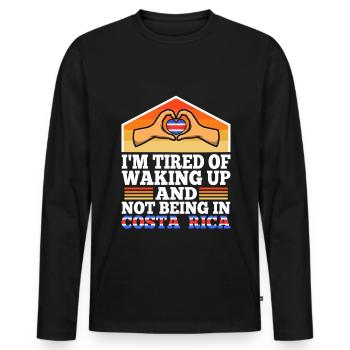 Im tired of waking up and not being in Costa Rica - Men's Premium Organic Long Sleeve Shirt - black - Front - Nico (187cm)