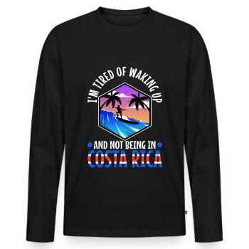 Im tired of waking up and not being in Costa Rica - Männer Premium Bio Langarmshirt - Schwarz - Vorne - Nico (187cm)