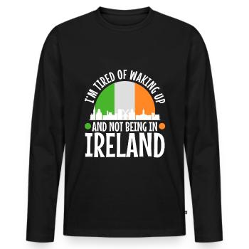 Im tired of waking up and not being in Ireland - Men's Premium Organic Long Sleeve Shirt - black - Front - Nico (187cm)