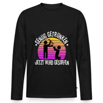 Enough drinking, now it's time to drink - Men's Premium Organic Long Sleeve Shirt - black - Front - Nico (187cm)
