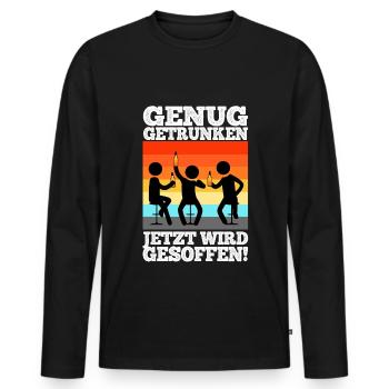 Enough drinking, now it's time to drink - Men's Premium Organic Long Sleeve Shirt - black - Front - Nico (187cm)