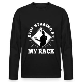Stop Staring At My Rack - Men's Premium Organic Long Sleeve Shirt - black - Front - Nico (187cm)