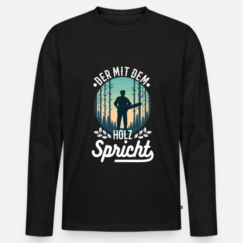Der mit dem Holz spricht - Männer Premium Bio Langarmshirt - Schwarz