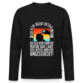I'm not drunk, nature loud, funny and - Men's Premium Organic Long Sleeve Shirt - black - Front - Nico (187cm)