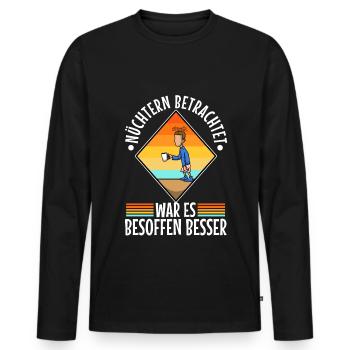 Soberly considered, it was better drunk - Men's Premium Organic Long Sleeve Shirt - black - Front - Nico (187cm)