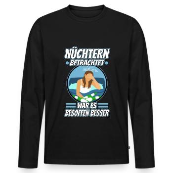 Soberly considered, it was better drunk - Men's Premium Organic Long Sleeve Shirt - black - Front - Nico (187cm)