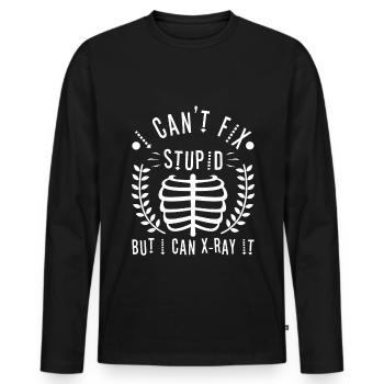 I Can't Fix Stupid But I Can X-ray It - Men's Premium Organic Long Sleeve Shirt - black - Front - Nico (187cm)