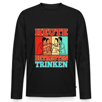 Heute Betreutes Trinken - Männer Premium Bio Langarmshirt - Schwarz - Vorne - Nico (187cm)