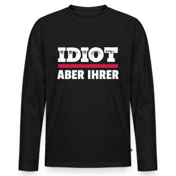 Zicke aber seine - Idiot aber ihrer Partnerlook - Männer Premium Bio Langarmshirt - Schwarz - Vorne - Nico (187cm)