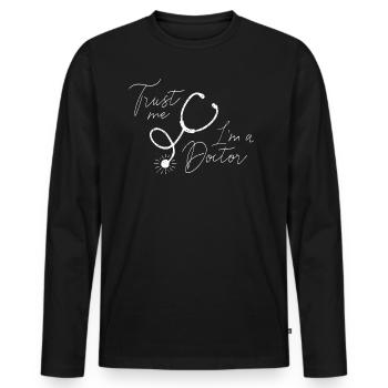 VERTRAUEN SIE, ICH BIN EIN DOKTOR - Männer Premium Bio Langarmshirt - Schwarz - Vorne - Nico (187cm)
