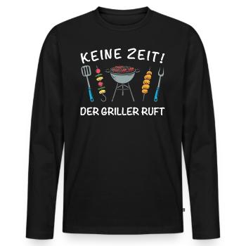 Keine Zeit der Griller ruft BBQ Hobbygriller - Männer Premium Bio Langarmshirt - Schwarz - Vorne - Nico (187cm)