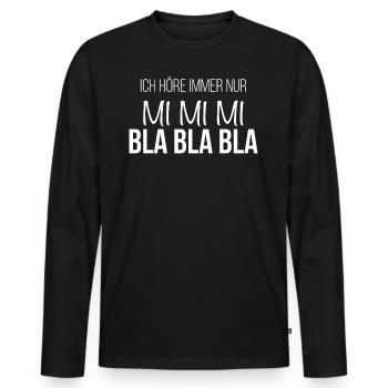 Mimimi Bla Bla Bla Spruch - Männer Premium Bio Langarmshirt - Schwarz - Vorne - Nico (187cm)