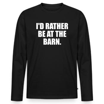 I'd Rather Be At The Barn - Men's Premium Organic Long Sleeve Shirt - black - Front - Nico (187cm)