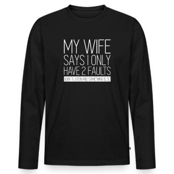 Meine Frau sagt, ich habe nur 2 Fehler - Männer Premium Bio Langarmshirt - Schwarz - Vorne - Nico (187cm)