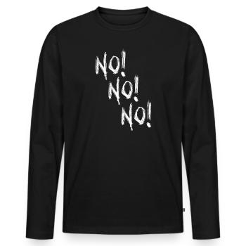 No! Funny sarcastic - Men's Premium Organic Long Sleeve Shirt - black - Front - Nico (187cm)