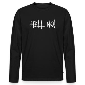 Funny Hell No Sarkastic Rude Joke - Men's Premium Organic Long Sleeve Shirt - black - Front - Nico (187cm)