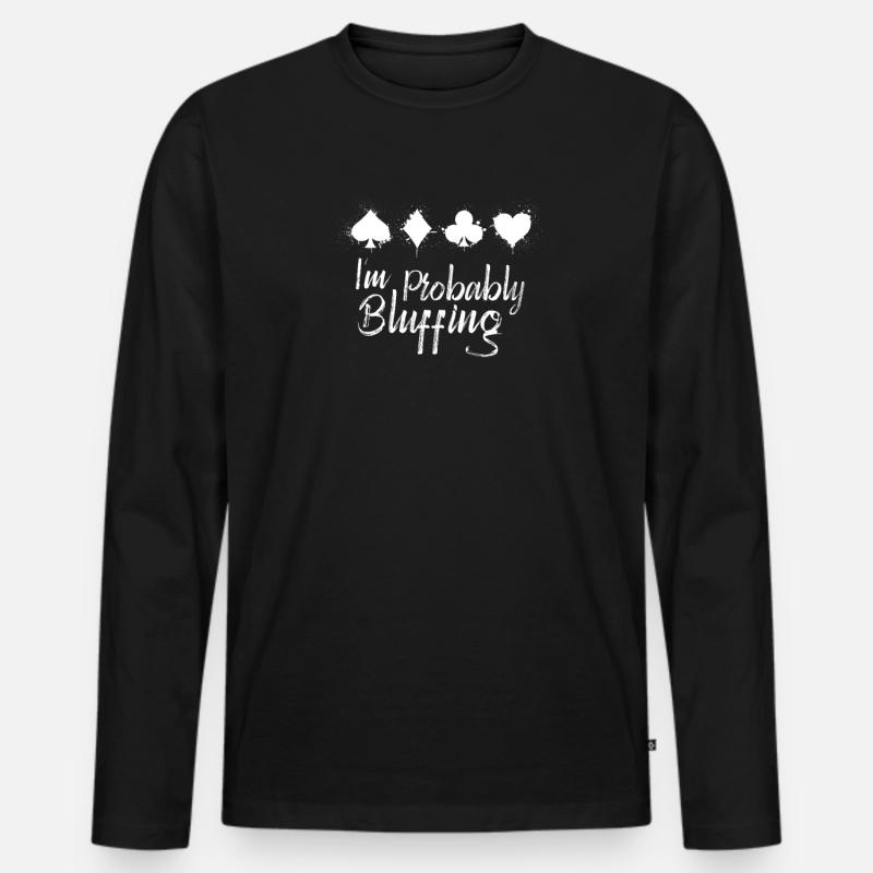 Lustig Ich bluffe wahrscheinlich Poker - Männer Premium Bio Langarmshirt - Schwarz