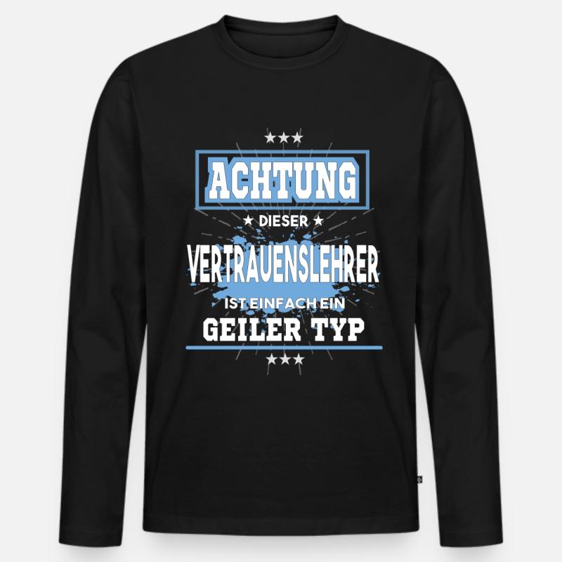 Vertrauenslehrer ist einfach ein geiler Typ T-Shir - Männer Premium Bio Langarmshirt - Schwarz
