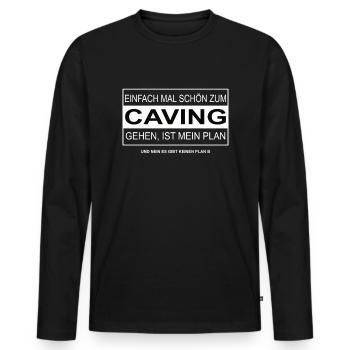 Einfach mal schön CAVING gehen - Männer Premium Bio Langarmshirt - Schwarz - Vorne - Nico (187cm)