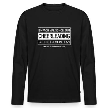 Einfach mal schön zum CHEERLEADING gehen - Männer Premium Bio Langarmshirt - Schwarz - Vorne - Nico (187cm)