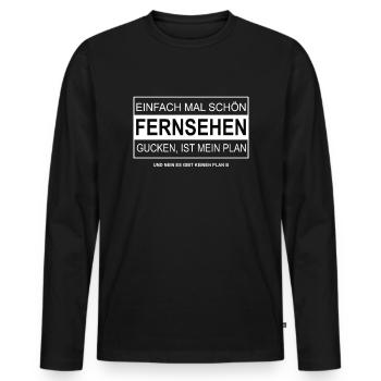 Einfach mal schön FERNSEHEN gucken - Männer Premium Bio Langarmshirt - Schwarz - Vorne - Nico (187cm)