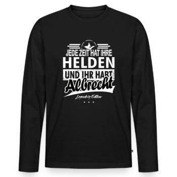 Jede Zeit hat Ihre Helden Ihr habt Albrecht - Männer Premium Bio Langarmshirt - Schwarz - Vorne - Nico (187cm)
