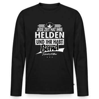 Jede Zeit hat Ihre Helden ihr habt Bernd - Männer Premium Bio Langarmshirt - Schwarz - Vorne - Nico (187cm)