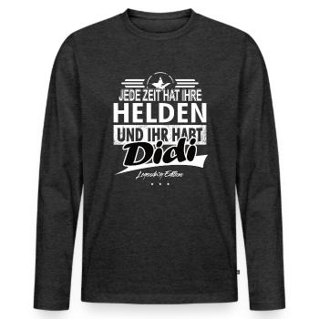 Jede Zeit hat Ihre Helden Ihr habt Didi - Männer Premium Bio Langarmshirt - Anthrazit meliert - Vorne - Nico (187cm)