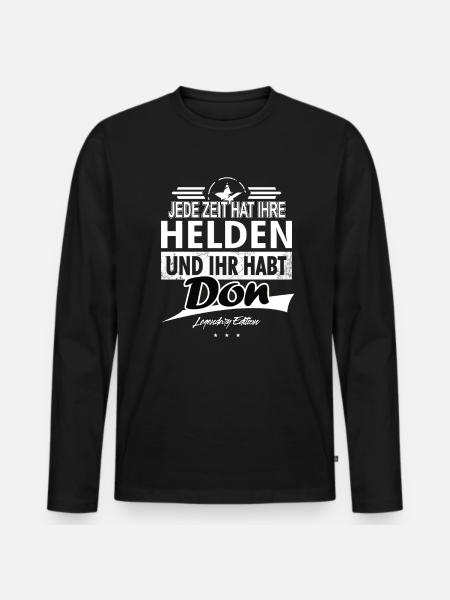 Jede Zeit hat Ihre Helden Ihr habt Don - Männer Premium Bio Langarmshirt - Schwarz