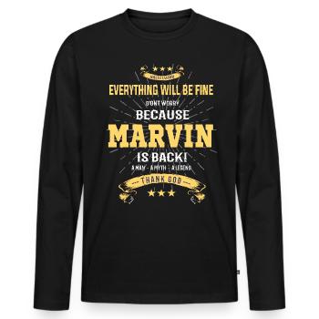 Everything will be fine Marvin Is back - Men's Premium Organic Long Sleeve Shirt - black - Front - Nico (187cm)