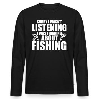I Wasn't Listening I Was Thinking About Fishing - T-shirt manches longues Premium bio Homme - noir - Devant - Nico (187cm)
