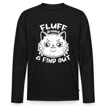 Fluff Around And Find Out Cat Humor Kitten Owner - Men's Premium Organic Long Sleeve Shirt - black - Front - Nico (187cm)