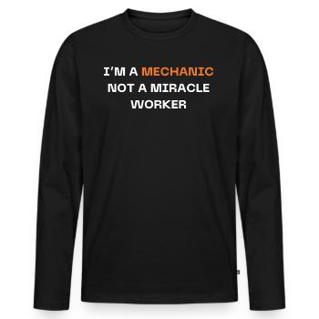 I'm a Mechanic | Funny Mechanic Quote - Men's Premium Organic Long Sleeve Shirt - black - Front - Nico (187cm)