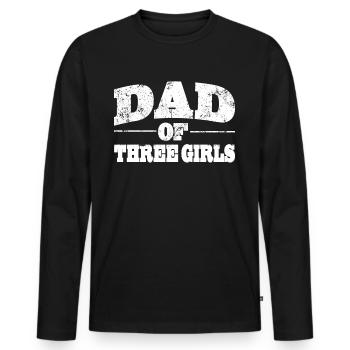 Papa Dad of three Girls zum Vatertag - Männer Premium Bio Langarmshirt - Schwarz - Vorne - Nico (187cm)
