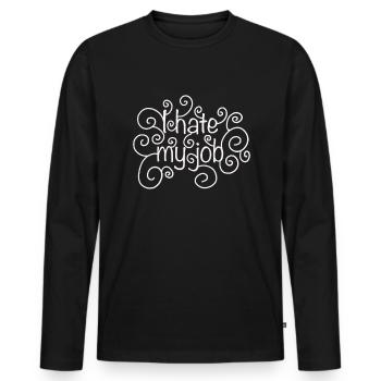Ich hasse meinen Job Arbeit - Beruf - Männer Premium Bio Langarmshirt - Schwarz - Vorne - Nico (187cm)
