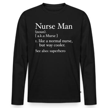Funny Nurse Man Definition - Men's Premium Organic Long Sleeve Shirt - black - Front - Nico (187cm)